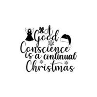 A good conscience is a wntinual Christmas vector