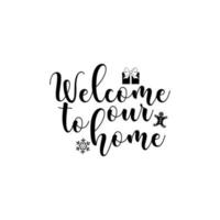 Welcome to our home vector