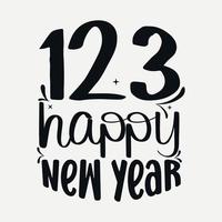 Happy new year svg quotes design, new year typography t-shirt design, SVG cut files vector