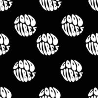 Good vibes only quote in circle seamless pattern black and white vector