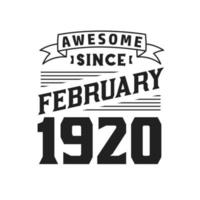 impresionante desde febrero de 1920. nacido en febrero de 1920 retro vintage cumpleaños vector