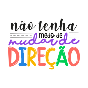 brasiliansk portugisiska affisch i färgrik barns handstil. översättning - do inte vara rädd till förändra riktning. png