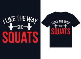 I Like The Way She Squats illustrations for print-ready T-Shirts design vector