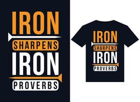 Iron Sharpens Iron Proverbs illustrations for print-ready T-Shirts design vector