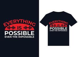 Everything Is Possible Even The Impossible illustrations for print-ready T-Shirts design vector