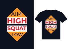 Aim High Squat Low illustrations for print-ready T-Shirts design vector