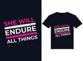 She Will Endure All Things illustrations for print-ready T-Shirts design vector