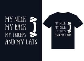 My Neck My Back My Triceps and My Lats illustrations for print-ready T-Shirts design vector
