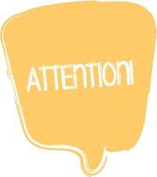 Attention. Hand drawn speech bubble. vector