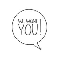 We want you on speech bubble. vector