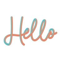 Hello. Lettering for banner, poster and sticker concept with text Hello vector