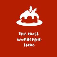 The most wonderful time text with traditional Christmas cake illustration in doodle style on red background vector