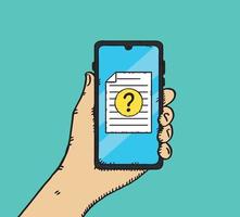 A hand holding a phone with document that have question mark sign on it. Hand-drawn vector graphics.