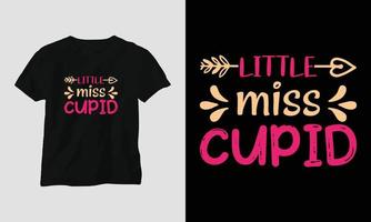 little miss cupid - Valentine's Day Typography t-shirt Design with heart, arrow, kiss, and motivational quotes vector