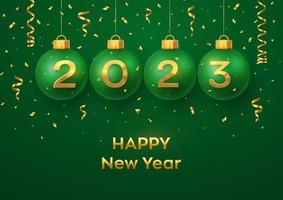 Happy New Year 2023. Hanging Green Christmas bauble balls with realistic golden 3d numbers 2023, glitter confetti. Greeting card. Holiday Xmas and New Year poster, banner, flyer. Vector Illustration