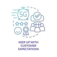 Keep up with customer expectations blue gradient concept icon vector