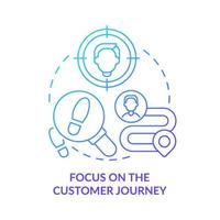 Focus on the customer journey blue gradient concept icon vector