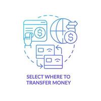 Select where to transfer payment blue gradient concept icon. Send money internationally. Financial service abstract idea thin line illustration. Isolated outline drawing. Myriad Pro-Bold font used vector