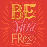 Motivation Wild and Free Lettering Concept vector