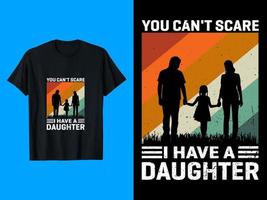 no puedes asustar tengo un diseño de camiseta de hija vector