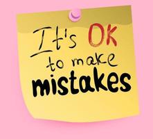 It's Ok to make mistakes. Hand drawn quote on paper note vector