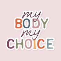 mi cuerpo mi elección pegatina vector