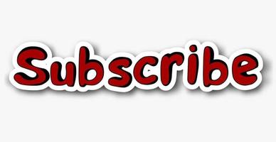 Subscribe sticker. Hand drawn text  in doodle style. vector