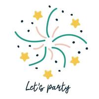 Lets party. Single hand drawn color firework and confetti with stars vector