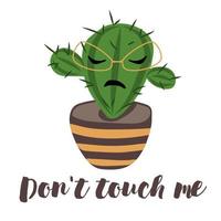 Angry cactus plant in pot . Don't touch me text vector