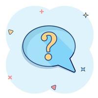 Question mark icon in comic style. Discussion speech bubble cartoon vector illustration on white isolated background. Faq splash effect business concept.