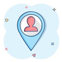 Placement icon in comic style. People pin vector cartoon illustration on white isolated background. Navigation business concept splash effect.