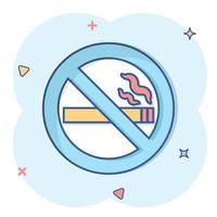 icono de señal de no fumar en estilo cómico. ilustración vectorial de dibujos animados de cigarrillos sobre fondo blanco aislado. concepto de negocio de efecto de salpicadura de nicotina. vector