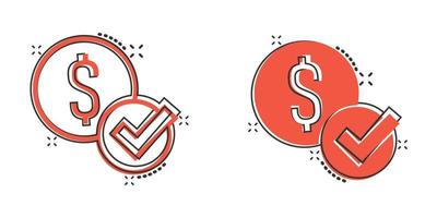 Coin check mark icon in comic style. Money approval cartoon vector illustration on white isolated background. Confirm splash effect business concept.