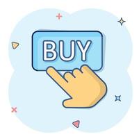 Buy shop icon in comic style. Finger cursor cartoon vector illustration on isolated background. Click button splash effect business concept.