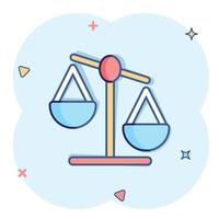 Scale balance icon in comic style. Justice cartoon vector illustration on white isolated background. Judgment splash effect business concept.