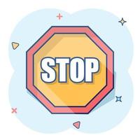 Vector cartoon red stop sign icon in comic style. Danger sign illustration pictogram. Stop business splash effect concept.