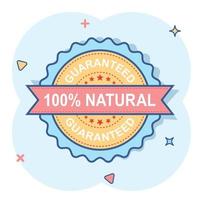 100 natural grunge rubber stamp. Vector illustration on white background. Business concept guaranteed natural stamp pictogram.