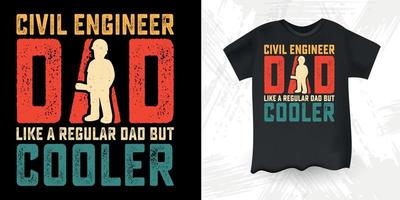 ingeniero civil divertido papá amante día del padre diseño de camiseta vector