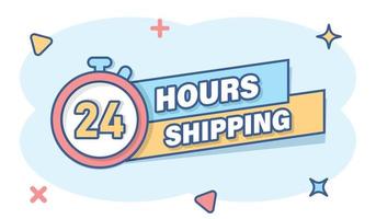 Shipping 24 hours icon in comic style. Delivery countdown cartoon vector illustration on isolated background. Quick service time splash effect sign business concept.