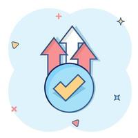 Growth arrow check icon in comic style. Revenue approval cartoon vector illustration on white isolated background. Increase ok splash effect business concept.