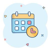 Calendar agenda icon in comic style. Planner vector cartoon illustration pictogram. Calendar business concept splash effect.