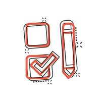 Checklist document icon in comic style. Survey cartoon vector illustration on white isolated background. Check mark choice splash effect business concept.