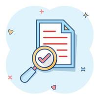 Scrutiny document plan icon in comic style. Review statement vector cartoon illustration pictogram. Document with magnifier loupe business concept splash effect.