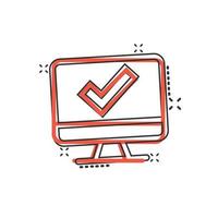 Computer check mark icon in comic style. Survey approval cartoon vector illustration on white isolated background. Confirm splash effect business concept.