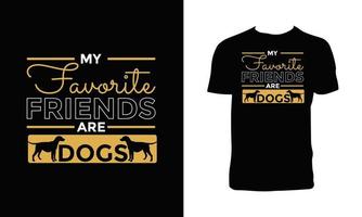 Dog Typography And Lettering T Shirt Design. vector