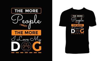 Dog Typography And Lettering T Shirt Design. vector