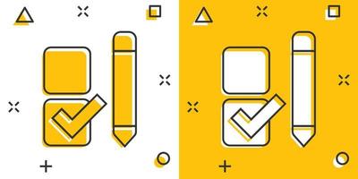 Checklist document icon in comic style. Survey cartoon vector illustration on white isolated background. Check mark choice splash effect business concept.