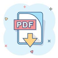 Cartoon PDF file icon in comic style. PDF download sign illustration pictogram. Document splash business concept. vector