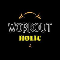 Workout Holic Gym Sign vector