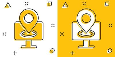 Computer navigation icon in comic style. Monitor pin gps cartoon vector illustration on white isolated background. City area location splash effect business concept.